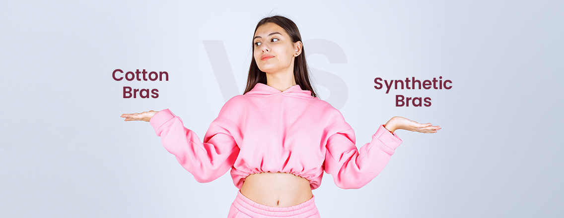 Cotton Bras vs. Synthetic Bras