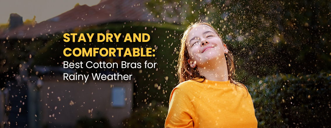 Best Cotton Bras for Rainy Weather