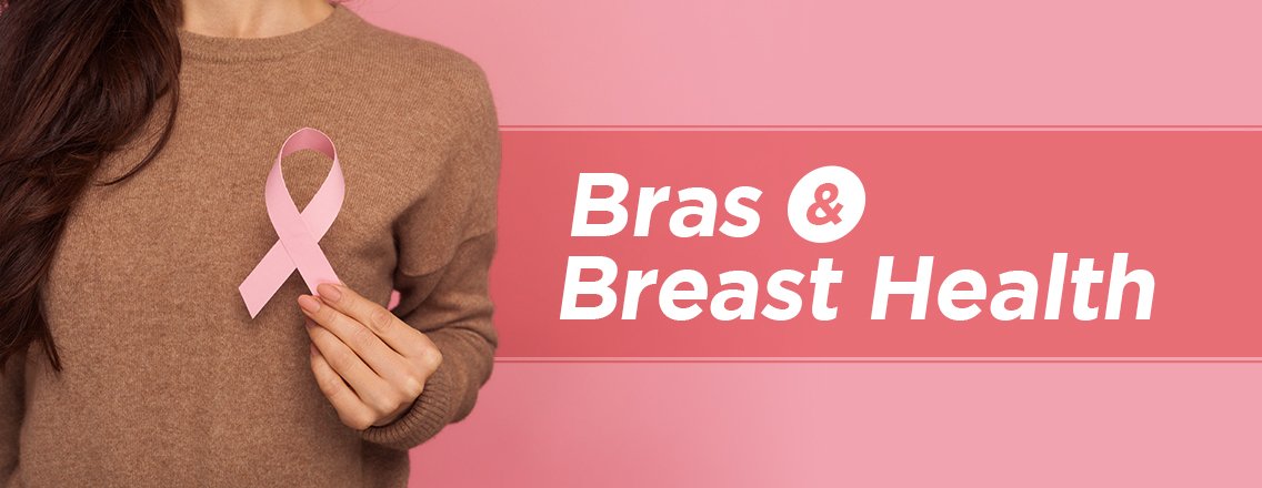 Bras and Breast Health